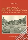 Archaeology on shifting groundRodolfo Lanciani and Rome, 1871-1914. E-book. Formato EPUB ebook di Susan M. Dixon