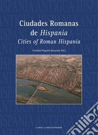 Ciudades Romanas de Hispania: Cities of Roman Hispania. E-book. Formato PDF ebook