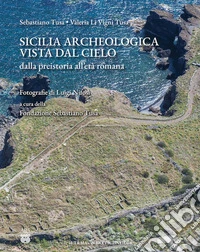 Sicilia Archeologica vista dal cielo: Dalla preistoria all'età romana. E-book. Formato PDF ebook