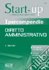 Ipercompendio Diritto Amministrativo: • I fondamenti della disciplina • Glossario dei principali argomenti d'esame. E-book. Formato PDF ebook di Redazioni Edizioni Simone
