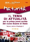 Il Tema di Attualità: Per la prima prova scritta del nuovo Esame di Stato - Tracce svolte di Tipologia C. E-book. Formato PDF ebook