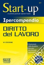 Ipercompendio Diritto del Lavoro: • I fondamenti della disciplina • Glossario dei principali argomenti d’esame. E-book. Formato PDF ebook