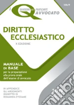 I Quaderni del Praticante Avvocato - Diritto Ecclesiastico: Manuale di base per la preparazione alla prova orale dell'esame di avvocato - In appendice gli argomenti oggetto di domanda d'esame. E-book. Formato PDF