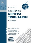 Compendio di Diritto Tributario: • Analisi ragionata degli istituti • Box di approfondimento giurisprudenziale e dottrinale • Domande più ricorrenti in sede d&#39;esame o di concorso. E-book. Formato EPUB ebook