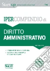 Ipercompendio Diritto Amministrativo: • I fondamenti della disciplina • Glossario dei principali argomenti d'esame. E-book. Formato PDF ebook di Redazioni Edizioni Simone