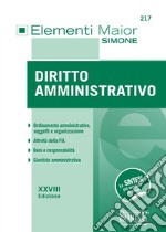 Elementi Maior di Diritto Amministrativo: • Ordinamento amministrativo, soggetti e organizzazione • Attività della P.A. • Beni e responsabilità • Giustizia amministrativa. E-book. Formato EPUB ebook