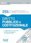 Ipercompendio Diritto Pubblico e Costituzionale: • I fondamenti della disciplina • Glossario dei principali argomenti d&#39;esame. E-book. Formato PDF ebook