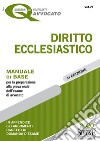 I Quaderni del Praticante Avvocato - Diritto Ecclesiastico: Manuale di base per la preparazione alla prova orale dell&#39;esame di avvocato - In appendice gli argomenti oggetto di domanda d&#39;esame. E-book. Formato PDF ebook