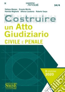 Costruire un Atto Giudiziario Civile - Penale. E-book. Formato PDF ebook di Stefano Mazzeo