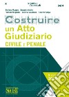 Costruire un Atto Giudiziario Civile - Penale. E-book. Formato PDF ebook