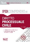 Ipercompendio Diritto Processuale Civile: • I fondamenti della disciplina • Glossario dei principali argomenti d&#39;esame. E-book. Formato PDF ebook