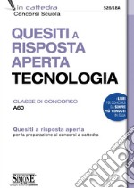 Quesiti a risposta aperta Tecnologia - Classe di concorso A60: Quesiti a risposta aperta per la preparazione ai concorsi a cattedra. E-book. Formato EPUB ebook