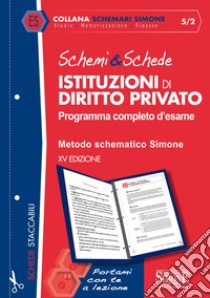 Schemi & Schede di Istituzioni di Diritto Privato: Programma completo d'esame - Metodo schematico Simone. E-book. Formato PDF ebook di Redazioni Edizioni Simone