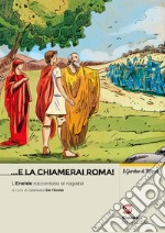 ...e la chiamerai Roma!: L'eneide raccontata ai ragazzi. E-book. Formato PDF ebook