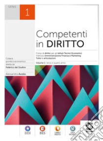 Competenti in Diritto 1: Corso di diritto per gli Istituti Tecnici Economici indirizzo Amministrazione Finanza e Marketing - Tutte le articolazioni - DDI - BES - LIBRO MISTO - DIGI WORLD. E-book. Formato PDF ebook di Alessandra Avolio