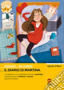 Il diario di Martina: Confessioni di un’adolescente tra amicizie, passione per la lettura e social (quanto basta). E-book. Formato PDF ebook di Angela Gionti