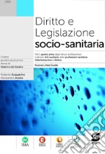 Diritto e Legislazione socio-sanitaria: Per il quinto anno degli Istituti professionali, Indirizzo Arti ausiliarie delle professioni sanitarie: Odontotecnico e Ottico - Nuove Linee Guida. E-book. Formato PDF ebook