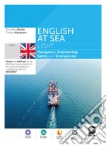 English at sea Light: Navigation, Engineering, Safety and Emergencies - Words and methods for an effective communication in the world of shopping, in compliance with the IMO SMCP. E-book. Formato PDF ebook