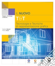 Il Nuovo TeT - Tecnologie e Tecniche di rappresentazione grafica: Tecnologie e Tecniche di rappresentazione grafica per il primo biennio. E-book. Formato PDF ebook di Gaetano Berardi