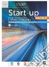 Start-up Facile - Competenze essenziali di Diritto e di Economia: Per il primo biennio della scuola secondaria di II grado. E-book. Formato PDF ebook di Francesca Esposito