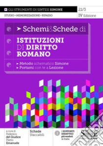 Schemi e Schede di Istituzioni di Diritto Romano: Il miglior strumento per memorizzare gli argomenti e ripassare la materia in vista dell’esame.. E-book. Formato PDF ebook di Redazioni Edizioni Simone