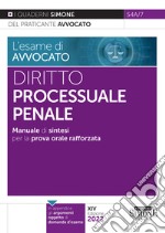 L'esame di avvocato - Diritto Processuale Penale - Manuale di sintesi per la prova orale rafforzata: In appendice gli argomenti oggetto di domanda d'esame. E-book. Formato PDF ebook