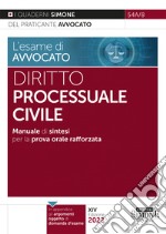 L'esame di avvocato - Diritto Processuale Civile - Manuale di sintesi per la prova orale rafforzata: In appendice gli argomenti oggetto di domanda d'esame. E-book. Formato PDF ebook