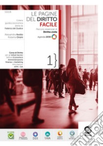 Le pagine del diritto Volume facilitato - Diritto Civile: Corso di Diritto per gli Istituti tecnici Settore Economico Amministrazione finanza e marketing Articolazioni AFM e SIA. E-book. Formato PDF ebook di Alessandra Avolio