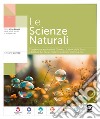 Le Scienze Naturali: Competenze essenziali di Chimica, Scienze della Terra e Biologia per comprendere i fenomeni intorno a noi - Per il primo biennio degli Istituti tecnici e professionali. E-book. Formato PDF ebook