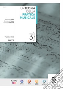 La Teoria della Pratica Musicale 3: Raccolta di letture ritmiche, parlate ed intonate Corso 3 e 4. E-book. Formato PDF ebook di Massimo Russo