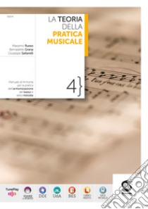 La Teoria della Pratica Musicale 4: Manuale di Armonia per la pratica dell'armonizzazione del basso e della melodia. E-book. Formato PDF ebook di Bernadette Grana