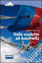 Dallo scudetto ad Auschwitz. E-book. Formato EPUB ebook