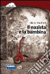 Il nazista e la bambina. E-book. Formato EPUB ebook di Liliana Manfredi