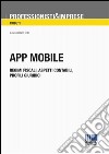 App Mobile: Regimi fiscali, Aspetti contabili, profili giuridici. E-book. Formato Mobipocket ebook