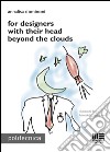 For designers with their head beyond the clouds. E-book. Formato EPUB ebook