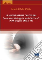 Le nuove misure cautelari. E-book. Formato EPUB ebook