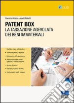 Patent Box: tassazione agevolata dei beni immateriali. E-book. Formato PDF ebook