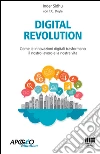 Digital revolution. Come le innovazioni digitali trasformeranno il nostro lavoro e la nostra vita. E-book. Formato EPUB ebook di Inder Sidhu