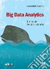Big Data Analytics: Il manuale del data scientist. E-book. Formato EPUB ebook