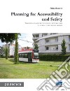 Planning for Accessibility and Safety: Theoretical Framework and Research Methodologies to Address People Friendly Mobility. E-book. Formato PDF ebook