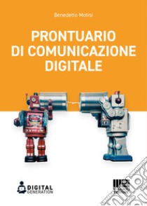 Prontuario di comunicazione digitale. E-book. Formato EPUB ebook di Benedetto Motisi