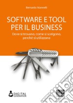 Software e tool per il business: Dove si trovano, come si scelgono, perché si utilizzano. E-book. Formato EPUB