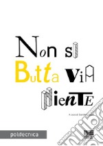 Non si butta via niente: Percorsi di economia circolare nel sistema dell'esporre. E-book. Formato PDF ebook