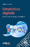 Umanistica digitale: Tra transizione tecnologica e tradizione. E-book. Formato EPUB ebook di Andrea Capaccioni