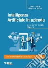 Intelligenza Artificiale in azienda: Scenario, tecnologie, strategia. E-book. Formato EPUB ebook di Claudio Gionti