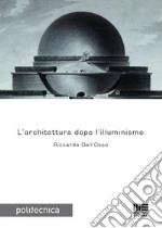 L'architettura dopo l'illuminismo. E-book. Formato PDF