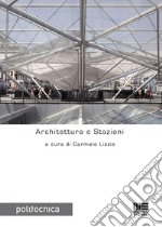 Architettura e Stazioni. E-book. Formato PDF ebook