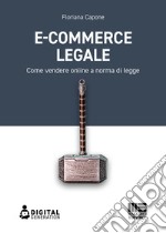 E-commerce legale: Come vendere online a norma di legge. E-book. Formato EPUB