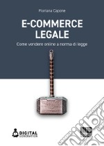 E-commerce legale: Come vendere online a norma di legge. E-book. Formato EPUB ebook