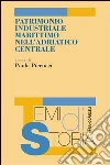 Patrimonio industriale marittimo nell'Adriatico centrale. E-book. Formato EPUB ebook